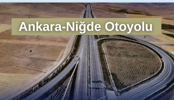 Ankara-Niğde Otoyolu 83 bin 517 araç geçişi ile rekor kırdı 