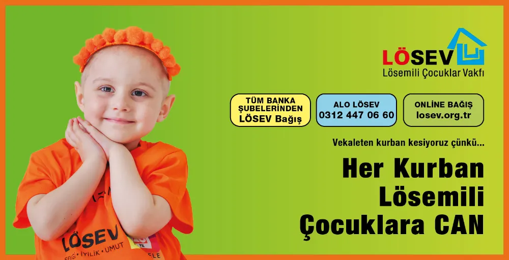 HER KURBAN LÖSEMİLİ ÇOCUKLARA CAN!