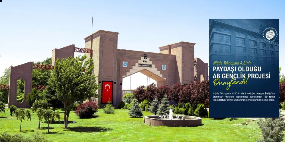 Niğde Teknopark A.Ş.’nin paydaşı olduğu AB Gençlik Projesi onaylandı