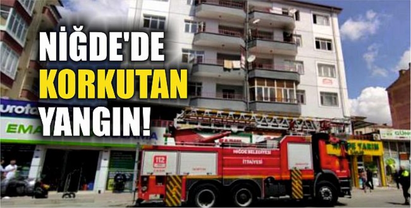 Niğde’de Korkutan Yangın!