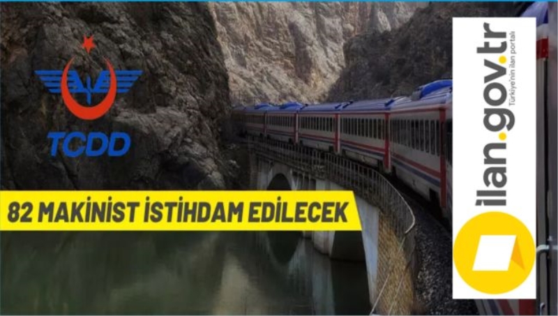 TCDD 82 Makinist alımı yapılacak