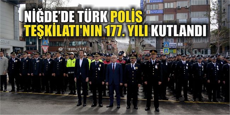 Niğde’de Türk Polis Teşkilatı