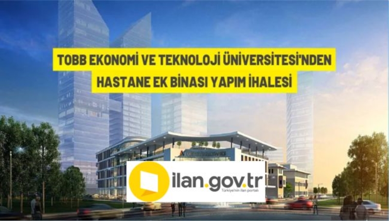 TOBB Ekonomi ve Teknoloji Üniversitesi’nden yapım ihalesine davet